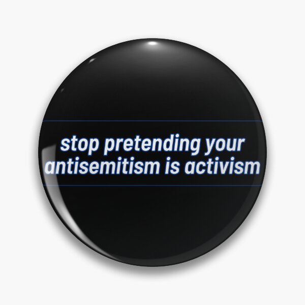 Item preview, stop pretending your antisemitism is activism (black and blue) designed and sold by smadison20.