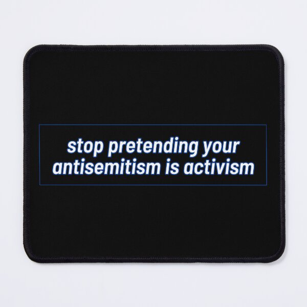 Item preview, stop pretending your antisemitism is activism (black and blue) designed and sold by smadison20.