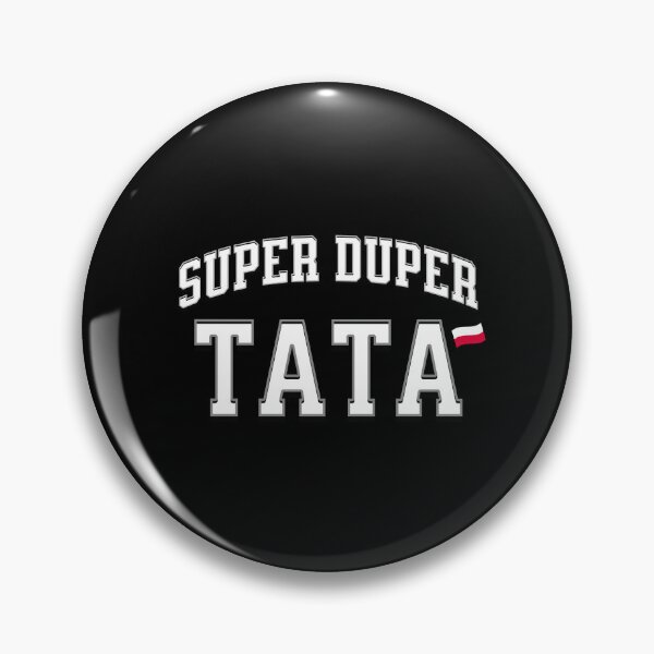Item preview, SUPER DUPER TATA with Polish Flag - Polish Father designed and sold by besensible.