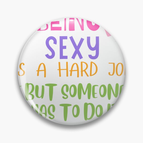 Item preview, Being Sexy designed and sold by ashleyzcool.