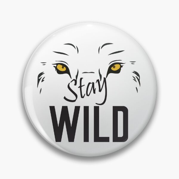 Item preview, Stay Wild designed and sold by ChiliPics.