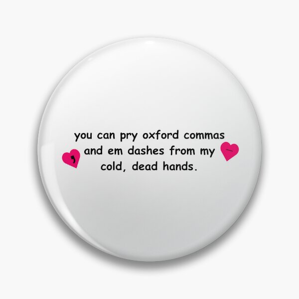 Item preview, oxford comma and em dash activist designed and sold by smadison20.
