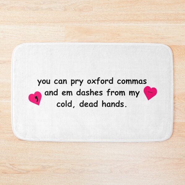 Item preview, oxford comma and em dash activist designed and sold by smadison20.