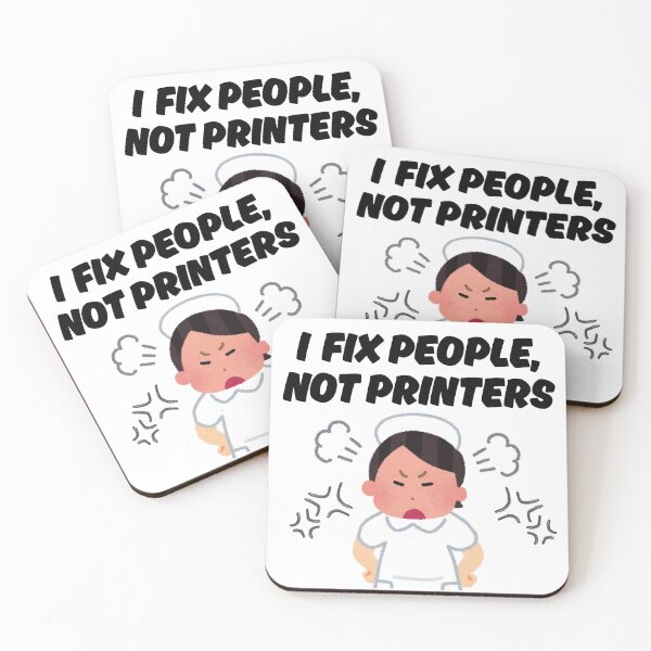 Item preview, Nurse trying to fix the printers Medical Joke or pun designed and sold by CraftsbyMiLo (Medical).