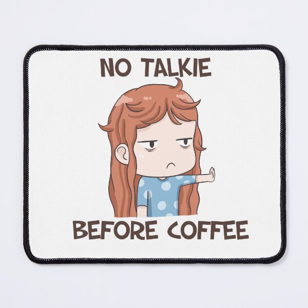 Item preview, No Talkie Before Coffee designed and sold by Aichan01.