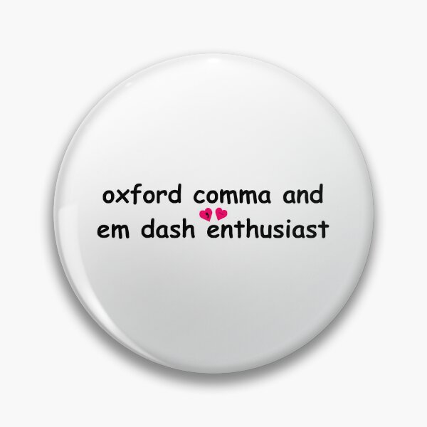 Item preview, oxford comma and em dash enthusiast designed and sold by smadison20.