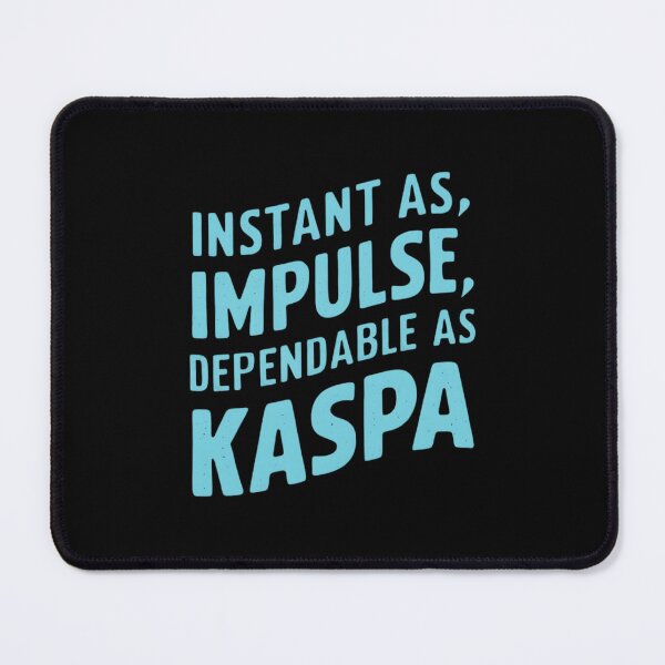 Item preview, Kaspa Doesn’t Sell Hype. It Confirms Reality. designed and sold by RadDeck.