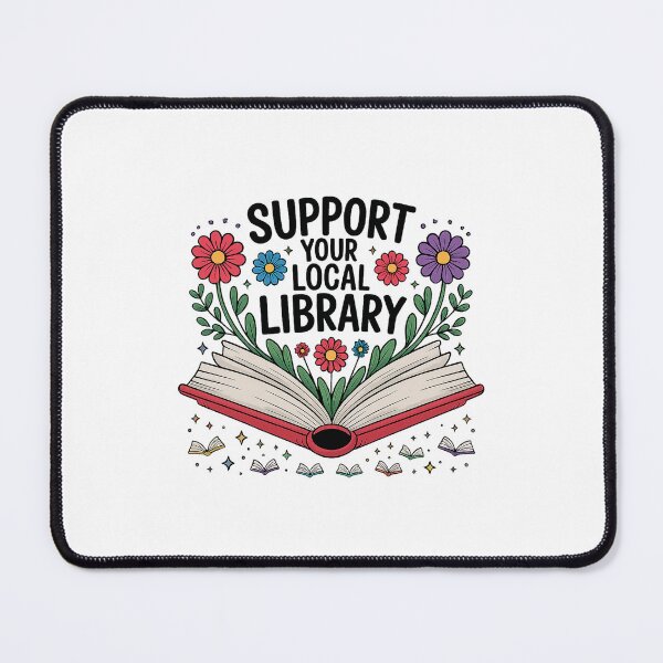 Artikelvorschau, Support Your Local Library – Book Lover Quote Design entworfen und verkauft von Love Between Pages.