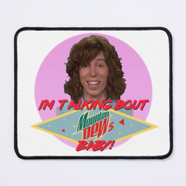 Item preview, "I'm talking 'bout Mountain Dews baby" designed and sold by DJDicky.