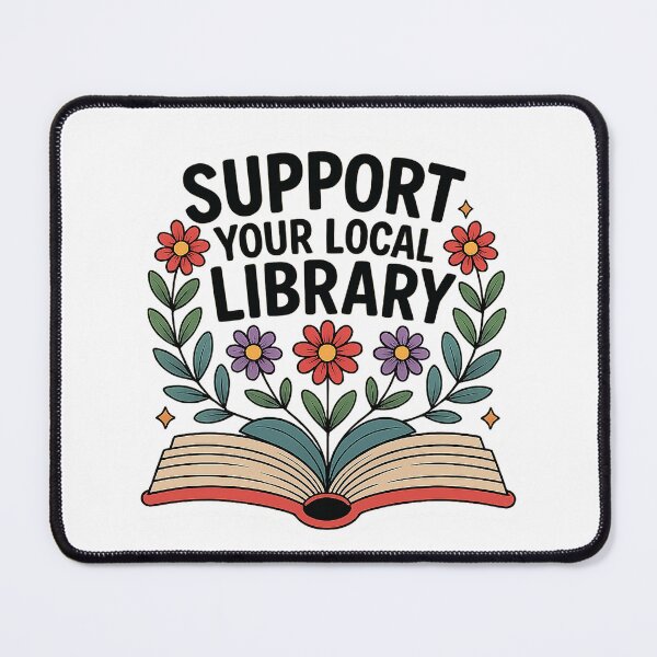 Item preview, Support Your Local Library – Book Lover Quote Design designed and sold by Love Between Pages.
