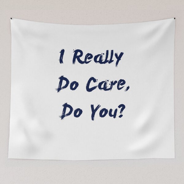 Item preview, I Really Do Care, Do you? designed and sold by Jon Shore.