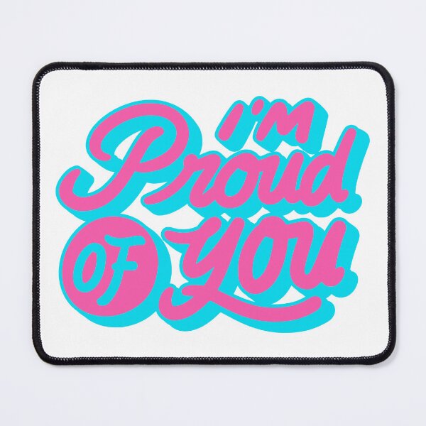 Item preview, I'm Proud of You – Encouragement & Motivation Quote Design designed and sold by Chillspire.