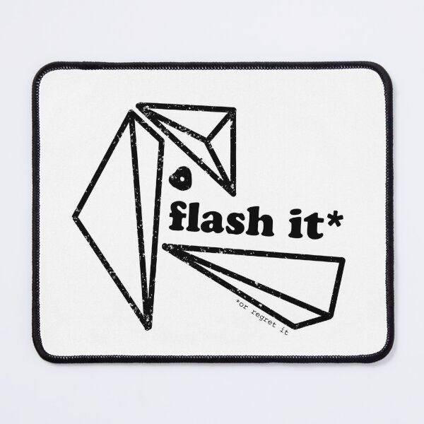 Item preview, Flash It or Regret It designed and sold by shindy89.