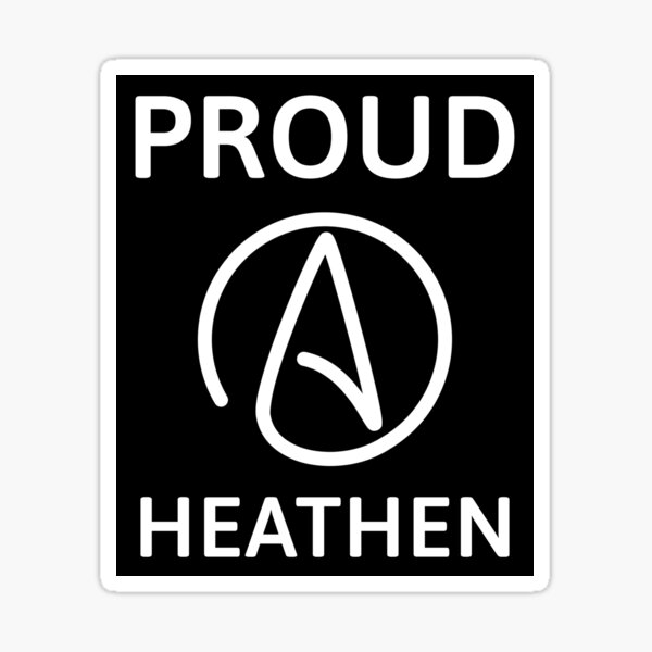Item preview, Proud heathen atheist design  designed and sold by Rachel the Artist .