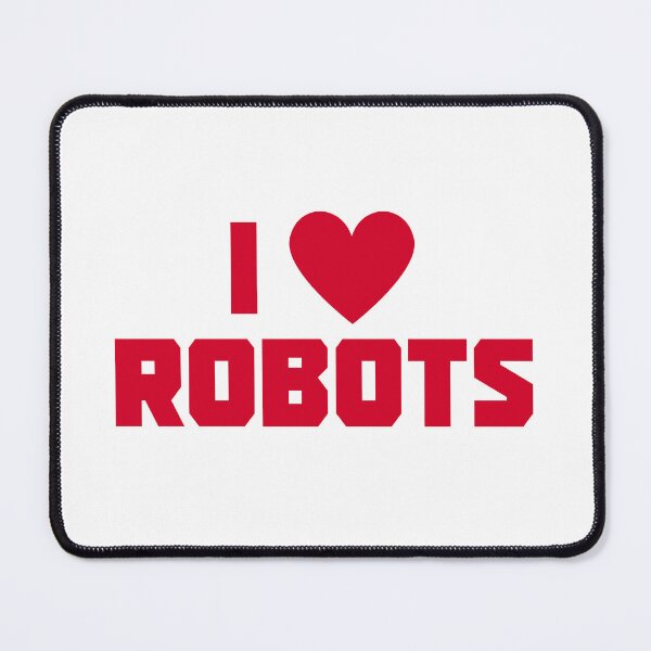 Item preview, I Love Robots designed and sold by UNK-Fatigues.