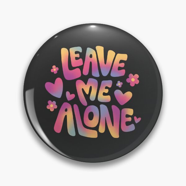 Item preview, Leave Me Alone designed and sold by Dalmata's Spot.