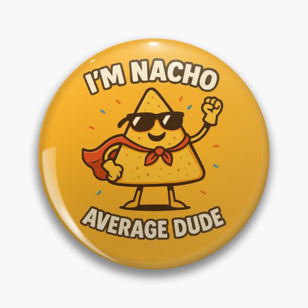 Item preview, Nacho Average Dude – Funny Pun Tee designed and sold by Illustrator Bhaiya.