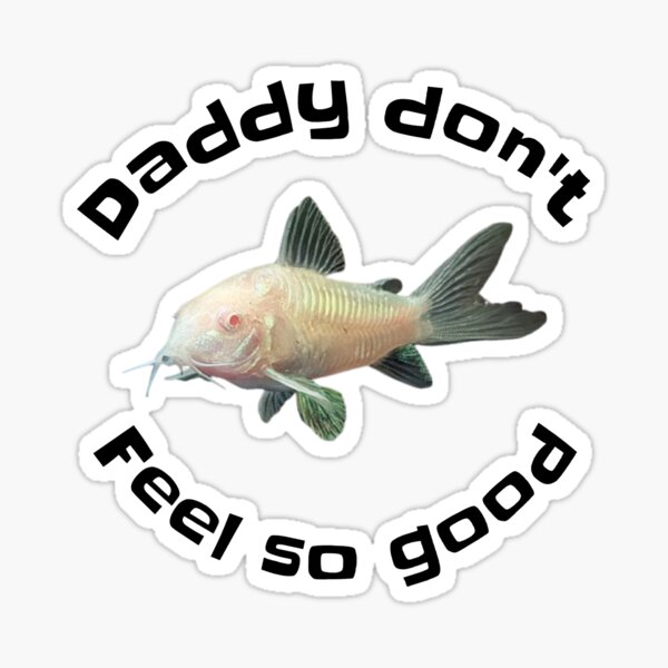 Item preview, Daddy isn't well Fish designed and sold by Molespignoses.