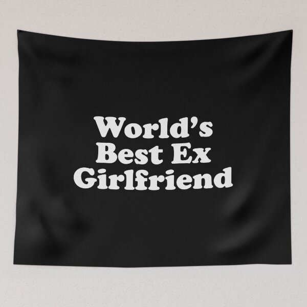Item preview, World’s Best Ex Girlfriend designed and sold by xhearalisa.