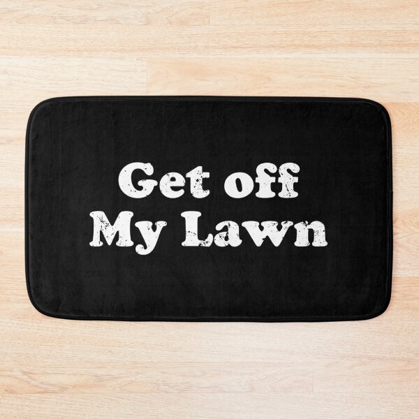 Item preview, Get Off My Lawn designed and sold by xhearalisa.