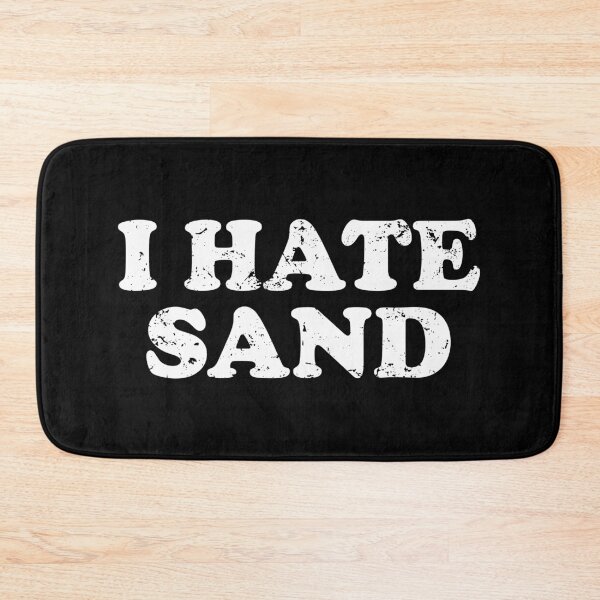 Item preview, I Hate Sand - Funny Desert Deployment Hater designed and sold by xhearalisa.