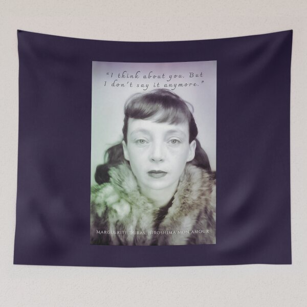 Item preview, Marguerite Duras quote: I think about you. But I don't say it anymore. designed and sold by artbleed.