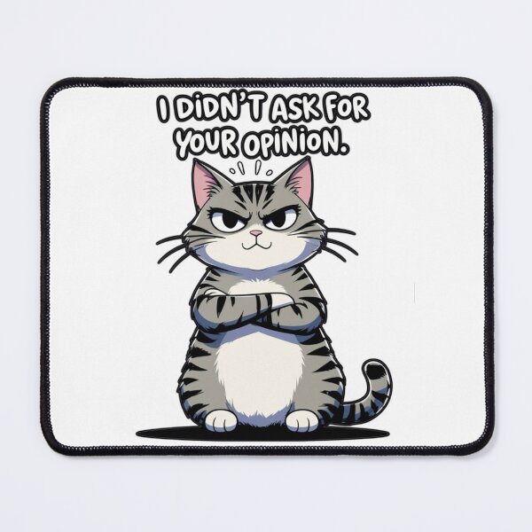 Item preview, Sassy Cat - I Didn’t Ask for Your Opinion - Cute Rude Cat Quote Design designed and sold by LittleRags.