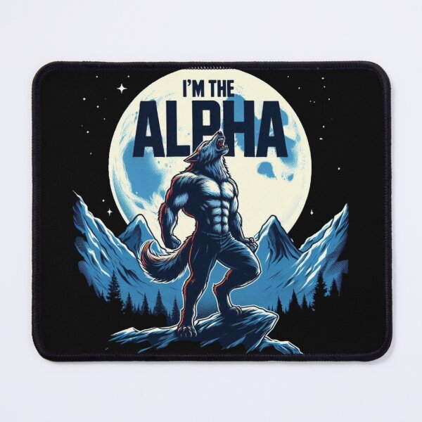 Item preview, I’m the Alpha werewolf howling at the full moon with mountains designed and sold by Kait C.