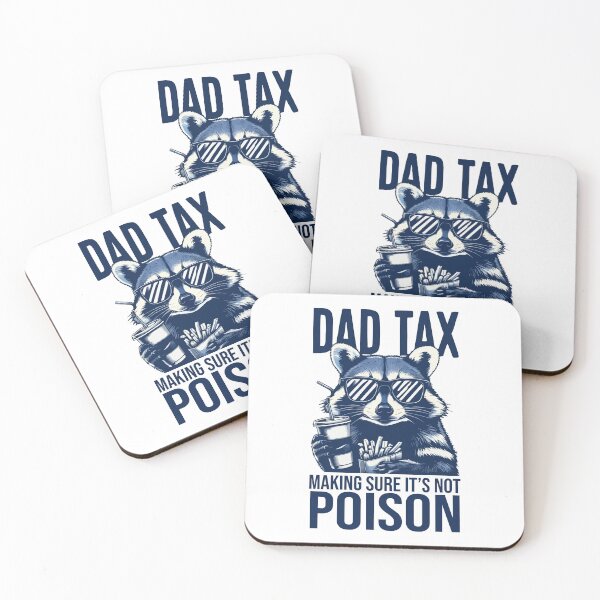 Item preview, Dad Tax Making Sure Its Not Poison  designed and sold by Hairball-Pets.