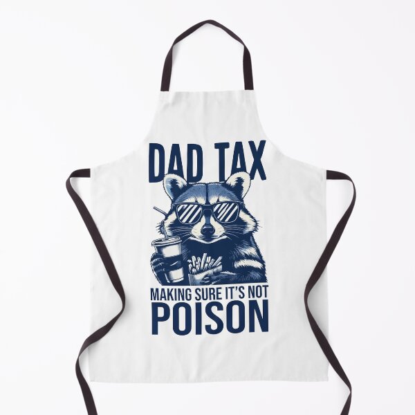 Item preview, Dad Tax Making Sure Its Not Poison  designed and sold by Hairball-Pets.