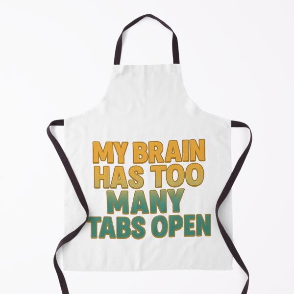 Item preview, Too Many Tabs Open designed and sold by Bluntdivas.