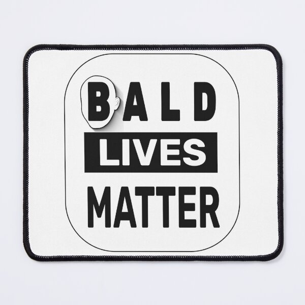 Item preview, Bald Lives Matter- Black and White designed and sold by ArtsyExplorer.