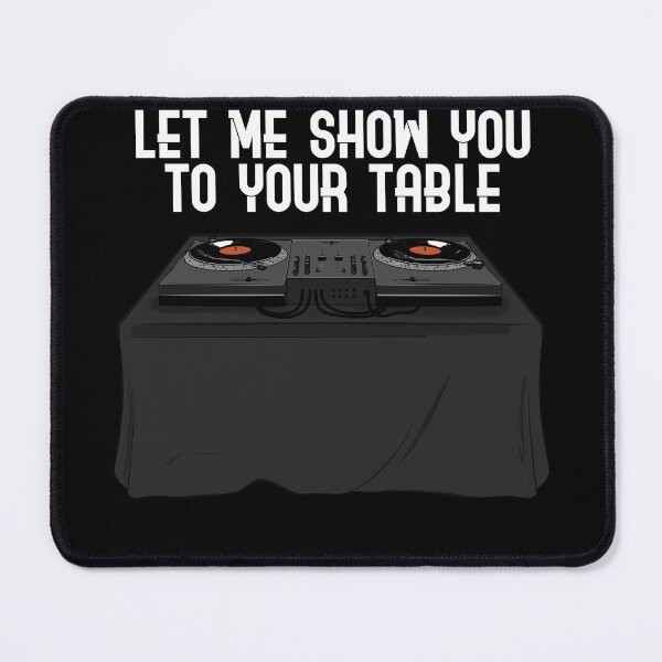 Item preview, Let me show you to your table designed and sold by Sevensicks.