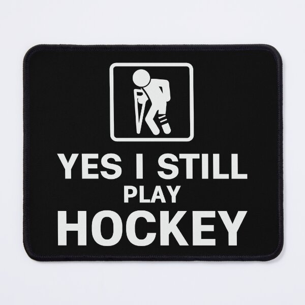 Item preview, Yes I Still Play Hockey designed and sold by tmerchtrends.