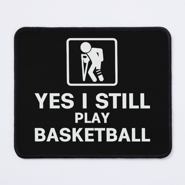 Item preview, Yes I Still Play Basketball designed and sold by tmerchtrends.