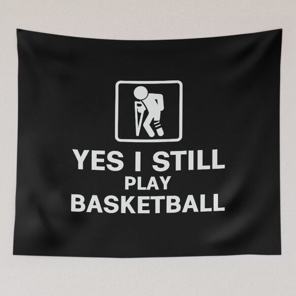 Item preview, Yes I Still Play Basketball designed and sold by tmerchtrends.