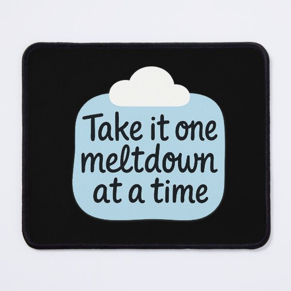 Item preview, Take It One Meltdown at a Time designed and sold by Bluntdivas.