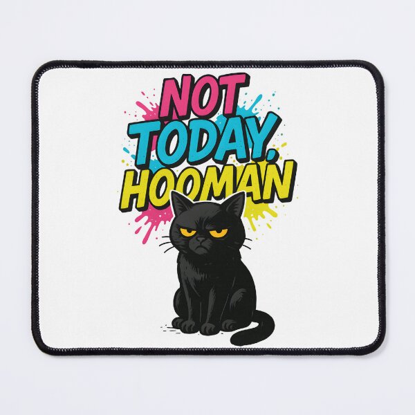 Item preview, Not Today, Hooman designed and sold by Uglyandcute.