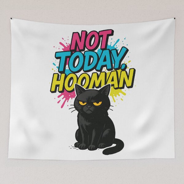 Item preview, Not Today, Hooman designed and sold by Uglyandcute.