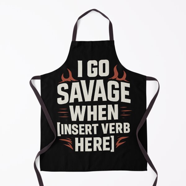 Item preview, Funny Savage T-Shirt – I Go Savage When [Insert Verb Here] | Gym & Meme Tee designed and sold by TeeTimeTreasure.