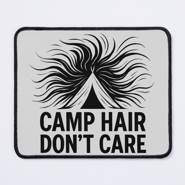Item preview, Camp Hair Don't Care - v.1 - black designed and sold by QuirkySpark.