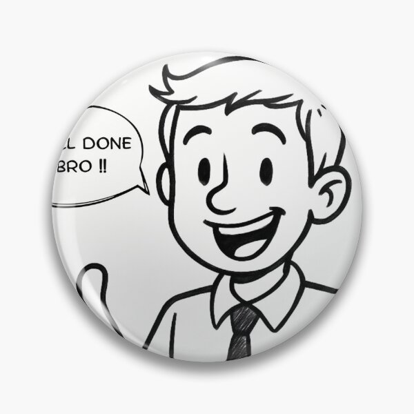 Item preview, Well done bro! designed and sold by amusedmind.