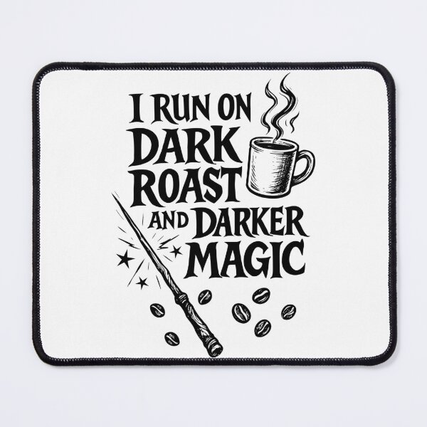 Item preview, I Run on Dark Roast and Darker Magic, Sarcastic Wizard Coffee Tee designed and sold by All DayTees.