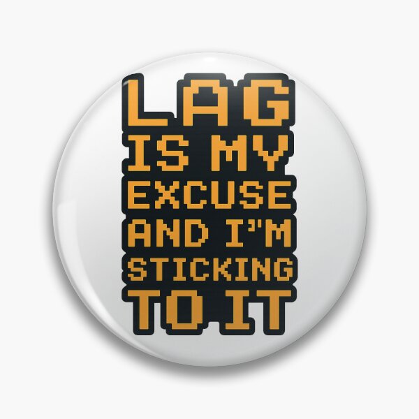 Item preview, Funny Gamer Quote – “Lag Is My Excuse” Pixel Art Design designed and sold by Domci.