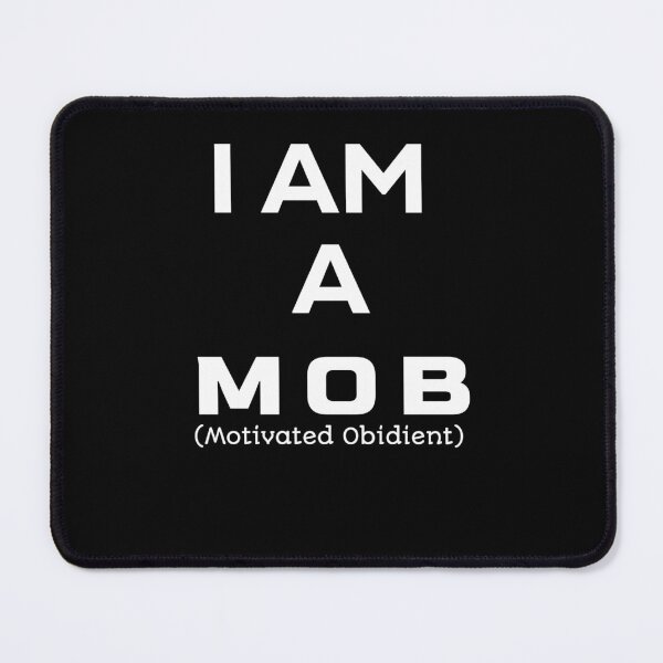 Item preview, MOB ( Motivated Obidient) designed and sold by FOBISPLACE.