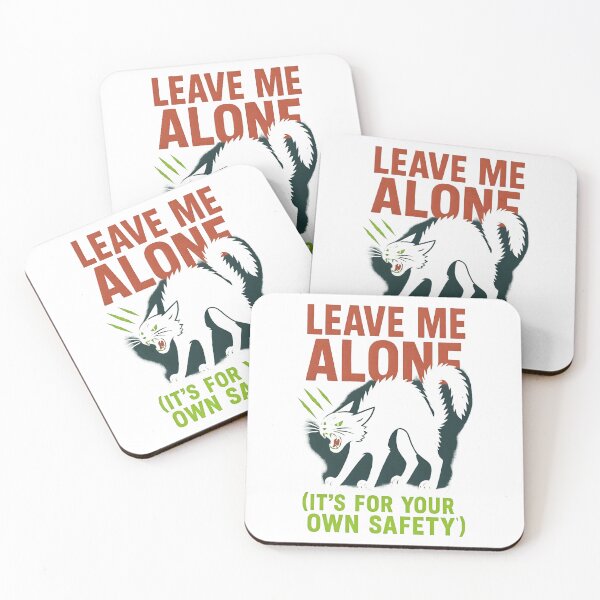 Item preview, Leave Me Alone (It's For Your Own Safety) designed and sold by Uglyandcute.