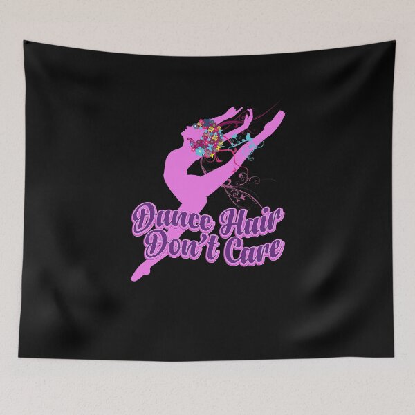 Item preview, Dance Hair Don't Care Ballet Dance Ballerina designed and sold by KNUXX Shop.