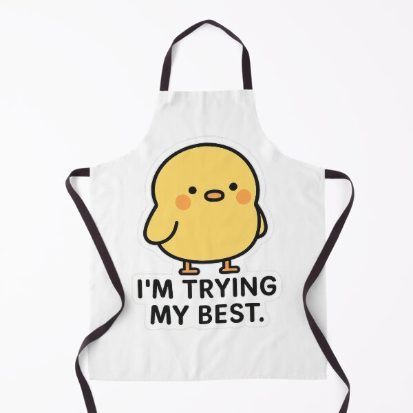 Item preview, Cute Chick – I'm Trying My Best Encouragement Sticker designed and sold by champkppwc.
