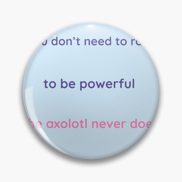 Item preview, “Quiet Strength – Axolotl Quote Design | Rare Animal Collection | Kindwaves” designed and sold by KWkindwaves.