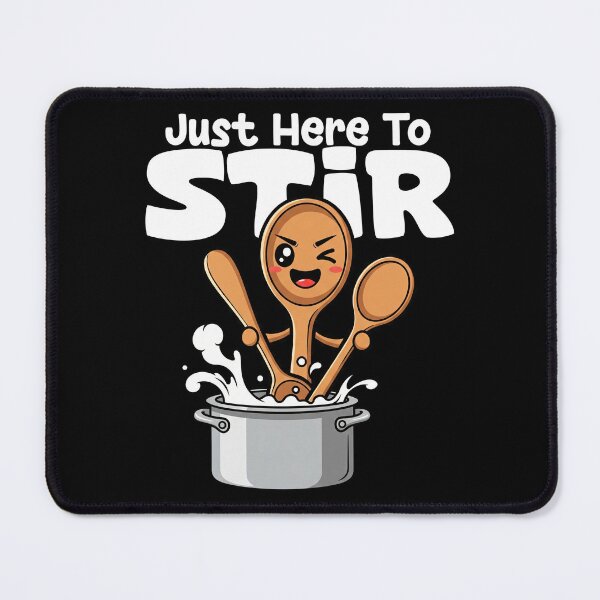 Item preview, JUST HERE TO STIR - CHEF GIFT designed and sold by KEF Custom.